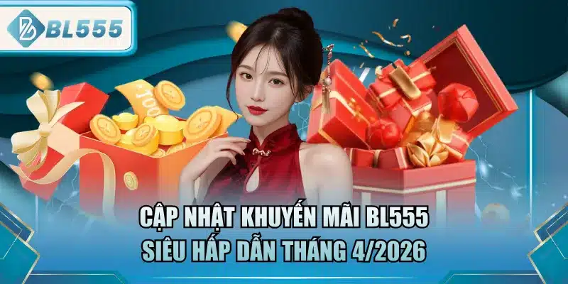 Khuyến Mãi BL555 - Siêu Hấp Dẫn ( Update) 1 khuyen-mai-bl555