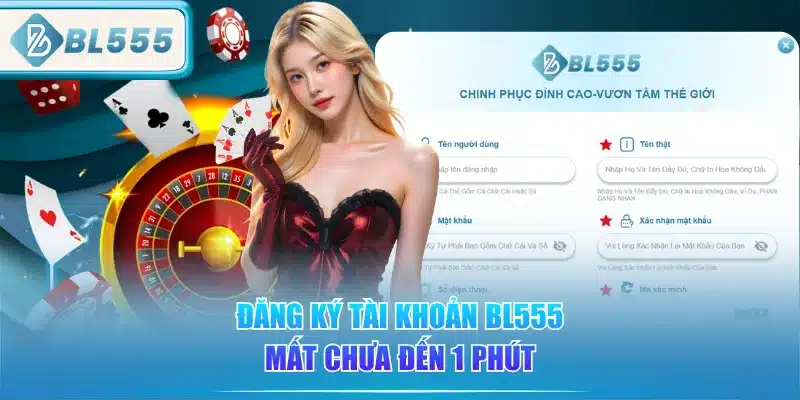 dang-ky-tai-khoan-bl555-mat-chua-den-1-phut