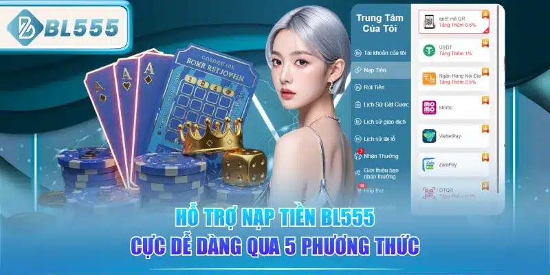 ho-tro-nap-tien-bl555-cuc-de-dang-qua-5-phuong-thuc