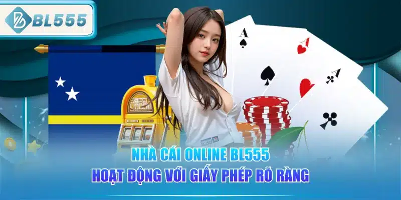nha-cai-online-bl555-hoat-dong-voi-giay-phep-ro-rang