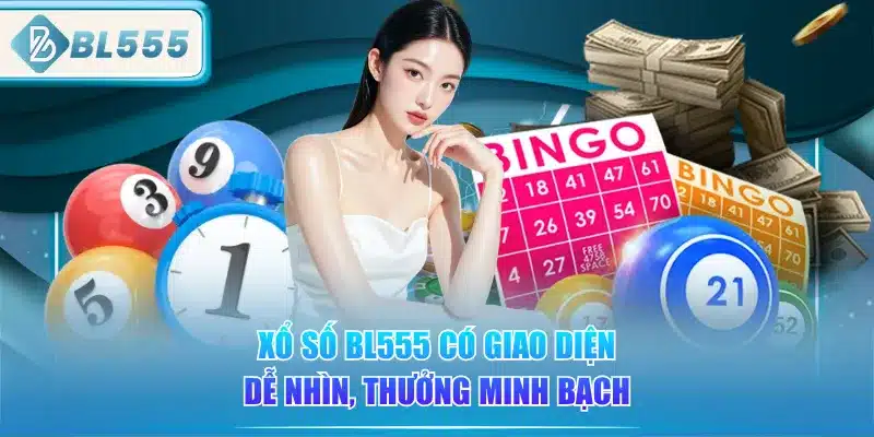 Xổ Số BL555 - Xổ Số Hiện Đại Dễ Trúng Lớn 1 xo-so-bl555-co-giao-dien-de-nhin-thuong-minh-bach