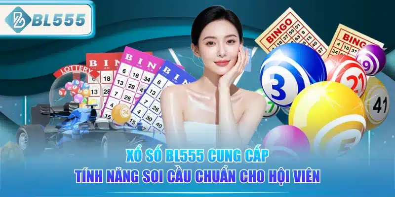 xo-so-bl555-cung-cap-tinh-nang-soi-cau-chuan-cho-hoi-vien